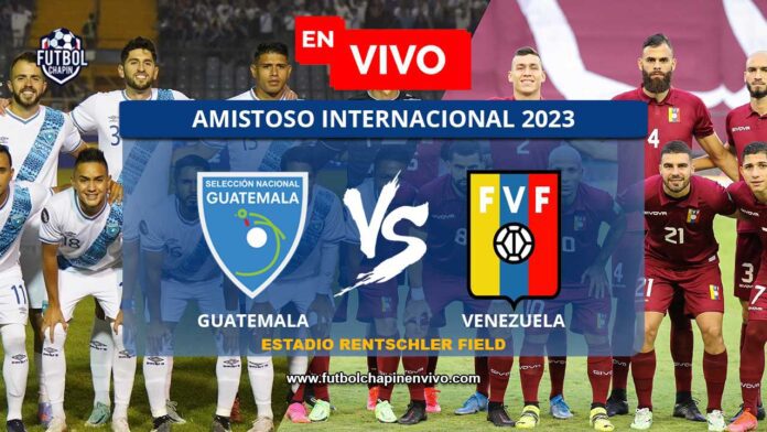Cuando-juega-Guatemala-vs-Venezuela-en-amistoso-internacional-2023