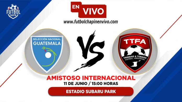 Guatemaka-vs-Trinidad-y-Tobago-en-vivo-amistoso-internacional