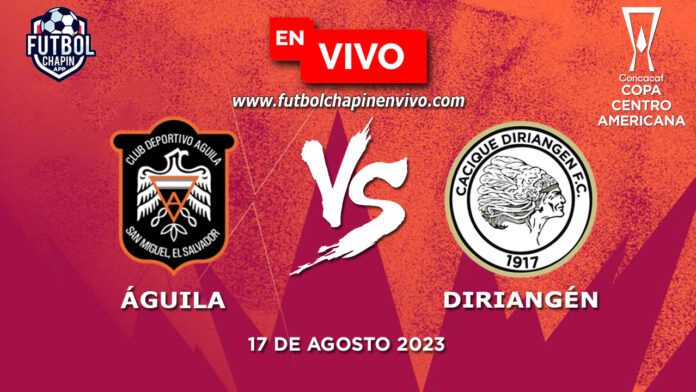 Águila-vs-Diriangénen-vivo-Copa-Centroamericana-2023
