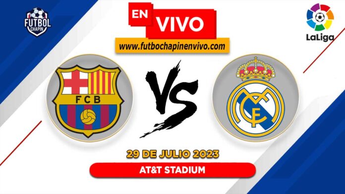 Barcelona-vs-Real-Madrid-en-vivo-amistoso-2023