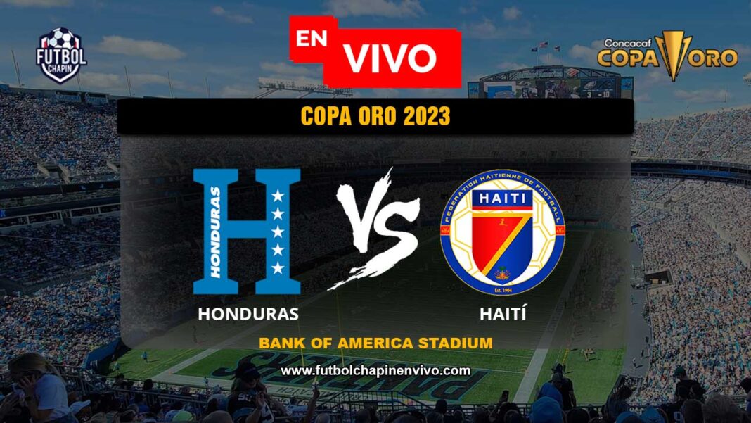 🔴 Ver Honduras vs. Haití EN VIVO ONLINE GRATIS Hoy Copa Oro 2023