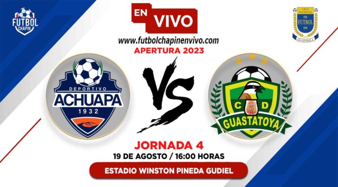 Achuapa-vs-Guastatoya-en-vivo