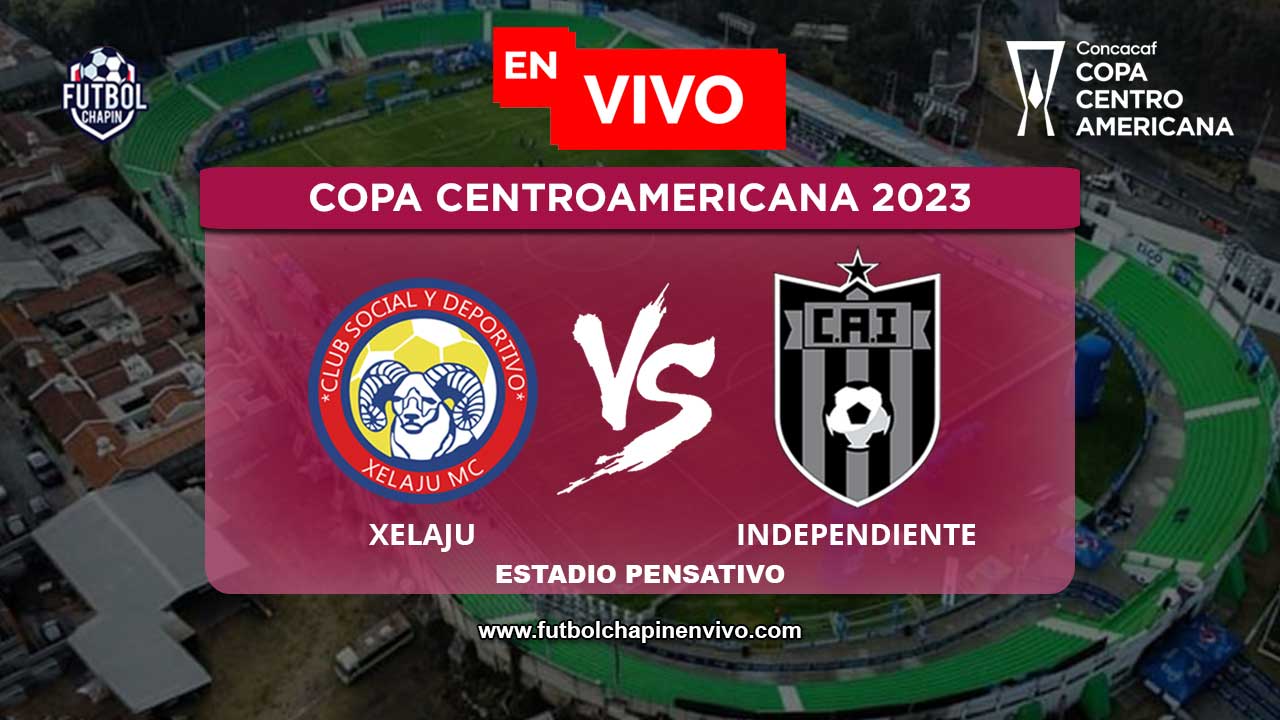 🔴 Ver Xelajú vs. Independiente EN VIVO ONLINE GRATIS Hoy Copa