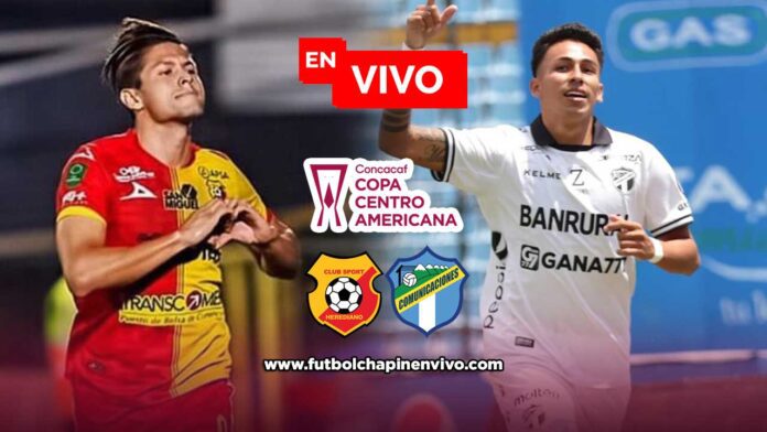 A-qué-hora-juega-Herediano-vs-Comunicaciones-copa-centroamericana-2023