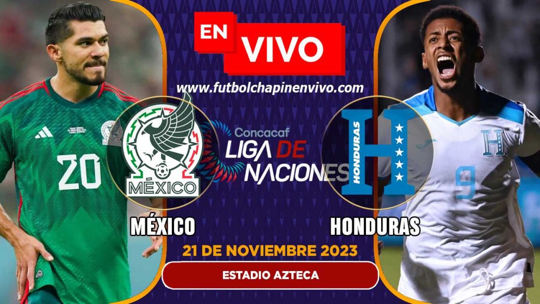 🔴 Ver México Vs Honduras En Vivo Online Gratis Hoy Liga De Naciones De Concacaf 2023 Relato