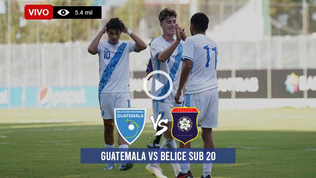 🔴 Dónde Ver Belice vs. Guatemala Sub 20 EN VIVO ONLINE GRATIS Transmisión EN DIRECTO Torneo