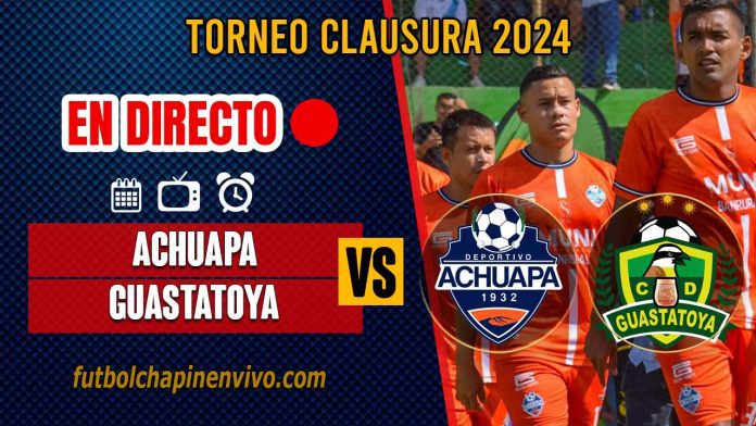 Achuapa-vs-Guastatoya-en-directo-online-gratis