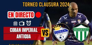 Cobán-Imperial-vs-Antigua-en-directo-online-gratis