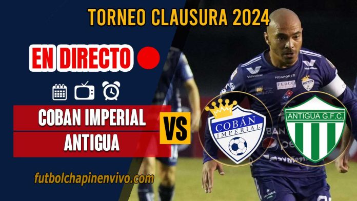 Cobán-Imperial-vs-Antigua-en-directo-online-gratis