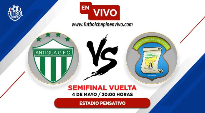 Antigua-vs-Mixco-en-vivo-semifinal-vuelta