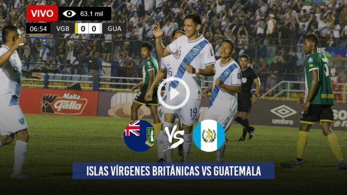 Islas-Vírgenes-Británicas-vs-Guatemala-en-vivo-online-gratis