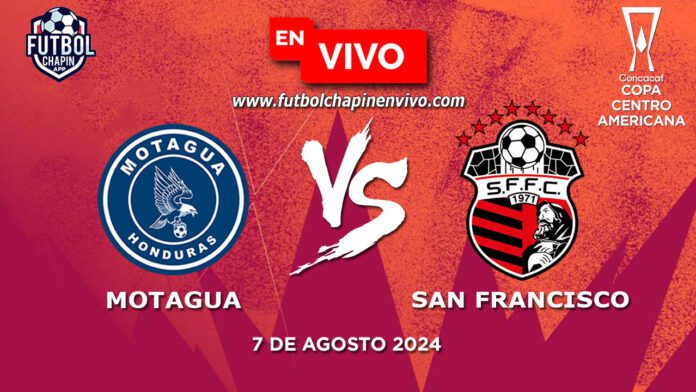 Motagua-vs-San-Francisco-en-vivo