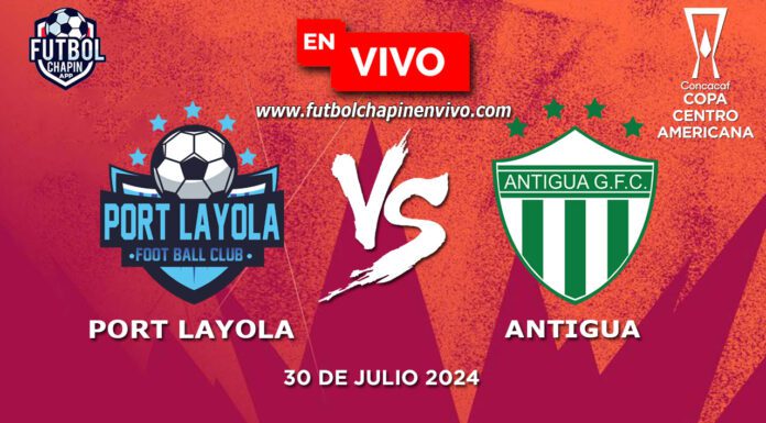 Port-Layola-vs-Antigua-en-vivo