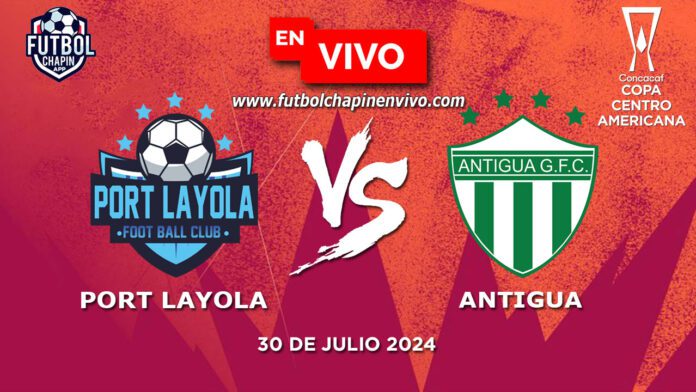 Port-Layola-vs-Antigua-en-vivo