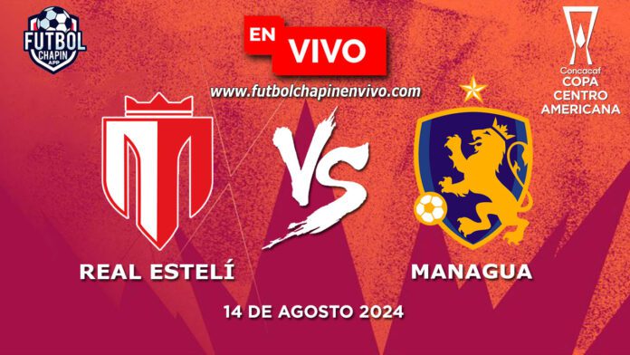 Real-Estelí-vs-Managua-en-vivo