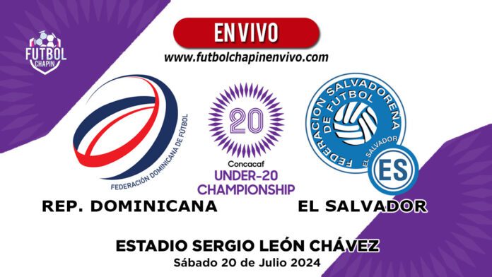 República-Dominicana-vs-El-Salvador-Sub-20-en-vivo