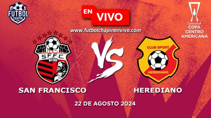 San-Francisco-vs-Herediano-en-vivo