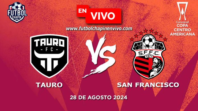 Tauro-vs-San-Francisco-en-vivo