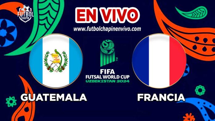 Guatemala-vs-Francia-Futsal-en-vivo