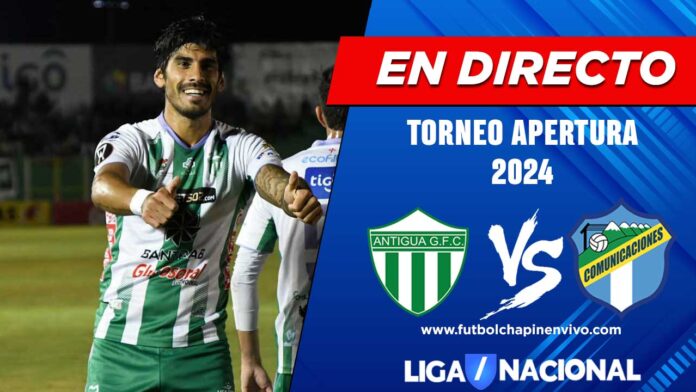 Antigua-vs-Comunicaciones-en-directo-online-gratis