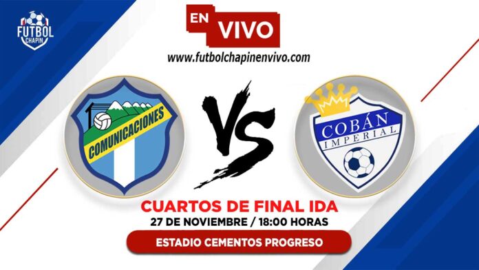 Comunicaciones-vs-Cobán-Imperial-en-vivo-cuartos-de-final