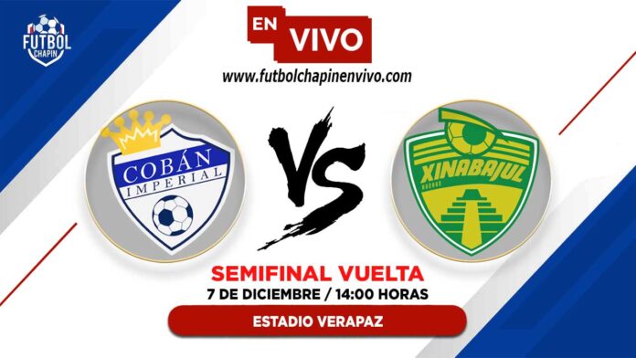 Cobán-Imperial-vs-Xinabajul-en-vivo-semifinal