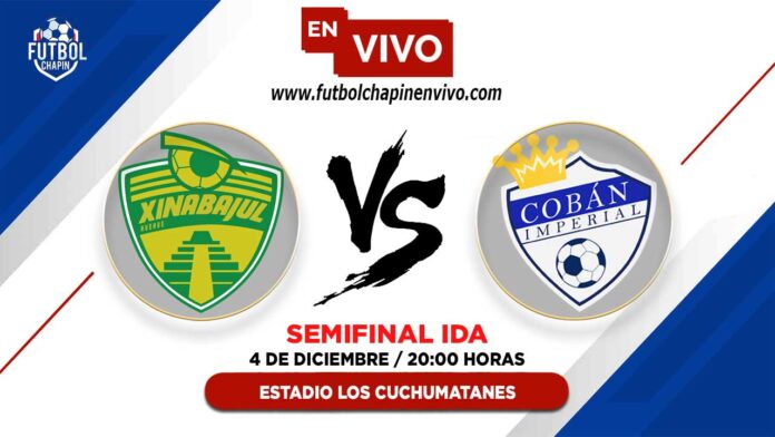 Xinabajul-vs-Cobán-Imperial-en-vivo-semifinal