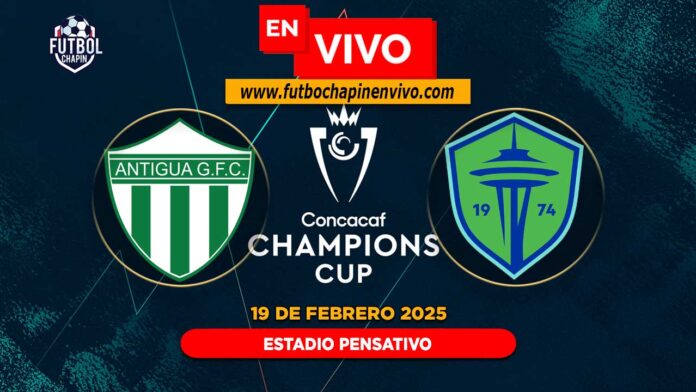 Antigua-vs-Seattle-Sounders-en-vivo Antigua-vs-Seattle-Sounders-en-vivo