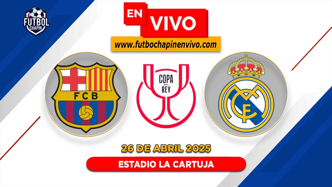 Barcelona vs Real Madrid en vivo copa del rey