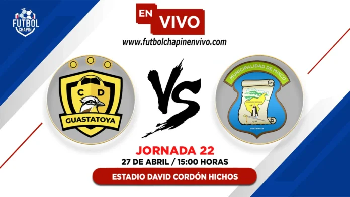 Guastatoya vs Mixco en vivo Guastatoya vs Mixco en vivo