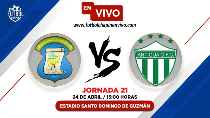 Mixco vs Antigua en vivo Mixco vs Antigua en vivo