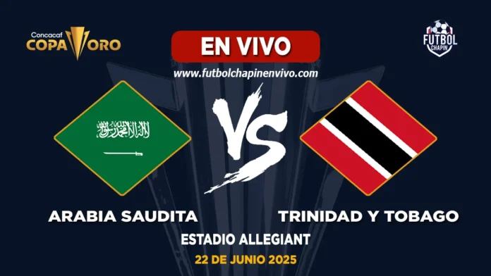 Arabia Saudita vs Trinidad y Tobago en vivo Arabia Saudita vs Trinidad y Tobago en vivo