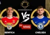 Benfica vs Chelsea en vivo online gratis hoy