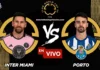 Inter Miami vs Porto en vivo online gratis