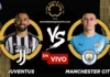 Juventus vs Mancheste City en vivo online gratis hoy