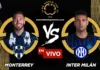 Monterrey vs Inter en vivo online gratis hoy