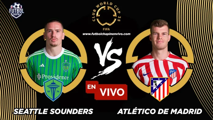 Seattle Sounders vs Atlético de Madrid en vivo online grastis hoy Seattle Sounders vs Atlético de Madrid en vivo online grastis hoy