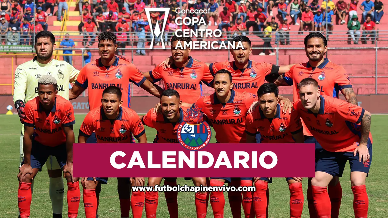 Calendario de Municipal en la Copa Centroamericana 2025