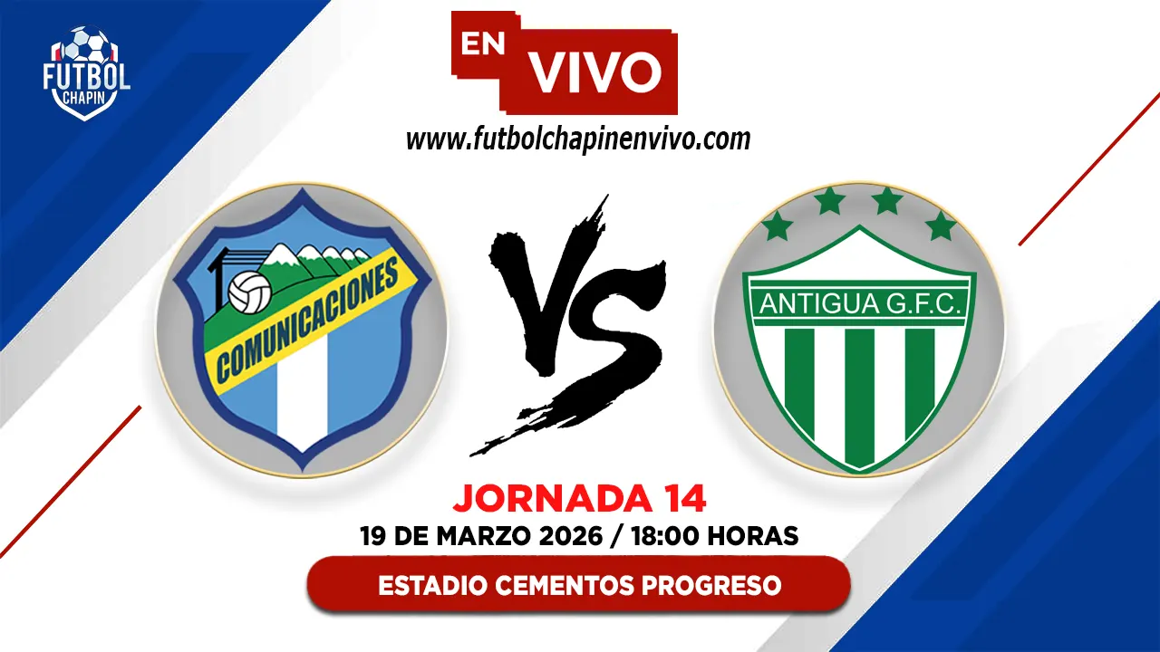Comunicaciones 0-1 Antigua GFC: Resultado y Resumen | Fecha 14 Torneo Clausura 2026