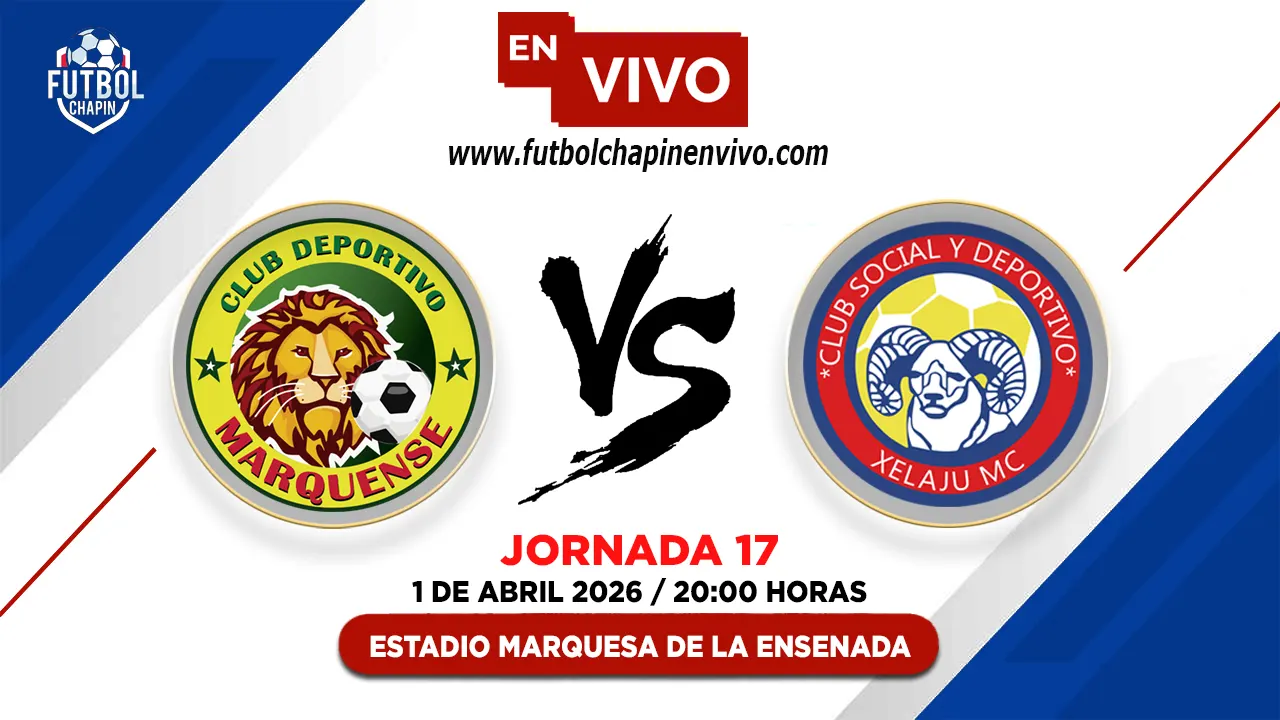 Marquense 1-0 Xelajú: Resultado y Resumen | Fecha 17 Torneo Clausura 2026